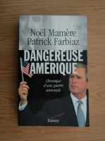 Noel Mamere - Dangereuse Amerique