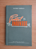 Anticariat: Petru Vintila - Postul inaintat