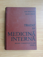 Anticariat: Radu Paun - Tratat de medicina interna, partea a 3-a. Bolile cardiovasculare