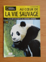 Revista National Geographic. Au coeur de la vie sauvage, nr. 14, 2009