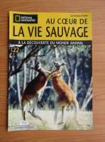 Revista National Geographic. Au coeur de la vie sauvage, nr. 22, 2009