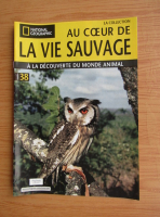 Revista National Geographic. Au coeur de la vie sauvage, nr. 38, 2009