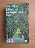 Robert Musil - L'homme sans qualites (volumul 1)