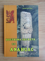 Samael Aun Weor - Doctrina secreta din Anahuac