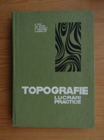 Anticariat: Topografie. Lucrari practice