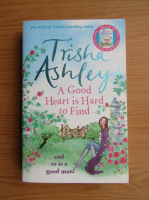 Trisha Ashley - A good heart is hard to find