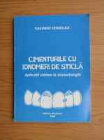 Valeriu Cherlea - Cimenturile cu ionometri de sticla