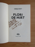 Vasile Iosif - Flori de mirt (cu autograful autorului)