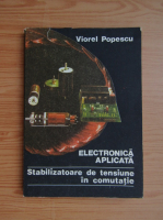Anticariat: Viorel Popescu - Electronica aplicata