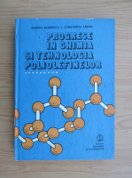 Viorica Dobrescu - Progrese in chimia si tehnologia poliolefinelor