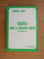 Vistian Goia - Didactica limbii si literaturii romane