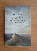 Willa Cather - Death comes for the archbishop