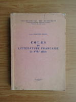 Alexandra Emilian - Cours de litterature francaise. Le XVII-e siecle