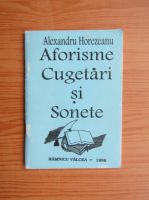 Alexandru Horezeanu - Aforisme, cugetari si sonete