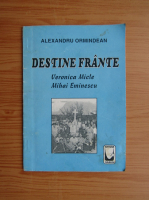 Alexandru Ormindean - Destine frante
