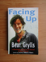 Bear Grylls - Facing up