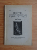 Buletinul Societatii Studentilor in Stiinte Naturale din Bucuresti, anul IV, 1934