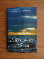 Christian Tirtirau - Meridianele tacerii
