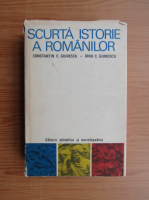 Constantin C. Giurescu - Scurta istorie a romanilor
