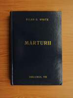 Ellen G. White - Marturii (volumul 7)