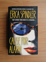 Erica Spindler - Cause for alarm