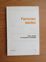 Femmes seules. Centre feminin de rencontres et d'echanges