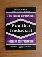 George Lazaroiu - Practica traducerii (volumul 1)