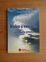 George Lazaroiu - Realism si naturalism in filosofia actuala