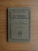 Georges Contenau - La civilisation Assyro-babylonienne (1922)