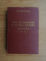 Gh. Buzatu - The roumanians in world history, volumul 2. Dracula