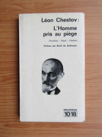 Leon Chestov - L'homme pris au piege