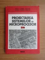 Marius Cornea Hasegan - Proiectarea sistemelor cu microprocesor Z80