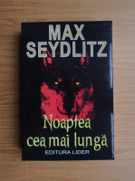 Anticariat: Max Seydlitz - Noaptea cea mai lunga