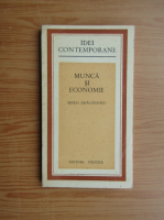 Anticariat: Mihai Draganescu - Munca si economie