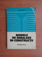 Mihai Rafiroiu - Modele de simulare in constructii