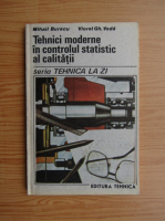 Mihail Buracu - Tehnici moderne in controlul statistic al calitatii