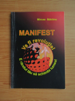 Mircea Batranu - Manifest. Va fi revolutie!