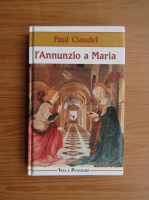Paul Claudel - L'annunzio a Maria
