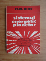 Anticariat: Paul Dimo - Sistemul energetic planetar