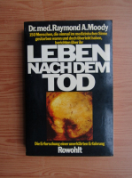 Raymond A. Moody - Leben nach dem Tod