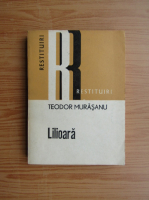 Anticariat: Teodor Murasanu - Lilioara