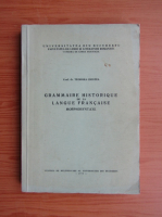 Teodora Cristea - Grammaire historique de la langue francaise