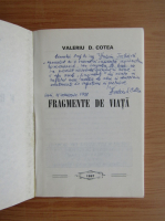 Valeriu D. Cotea - Fragmente de viata (cu autograful autorului)