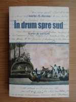 Anticariat: Adrian G. Romila - In drum spre sud 