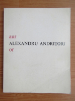 Anticariat: Alexandru Andritoiu - Aur Or (editie bilingva)