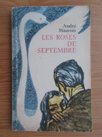 Andre Maurois - Les roses de septembre