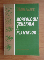 Andrei Marin - Morfologia generala a plantelor