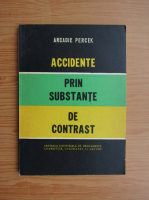 Arcadie Percek - Accidente prin substante de contrast