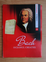 Bach. Oceanul creatiei
