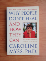 Caroline Myss - Why people don't heal and how they can